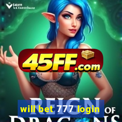will bet 777 login